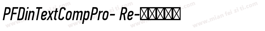 PFDinTextCompPro- Re字体转换